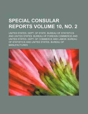 Book cover for Special Consular Reports Volume 10, No. 2