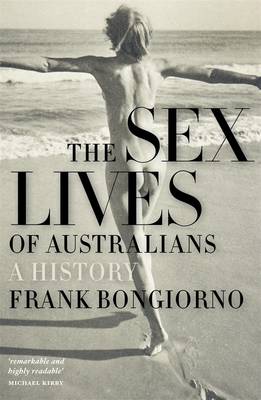 Book cover for The Sex Lives Of Australians: A History,