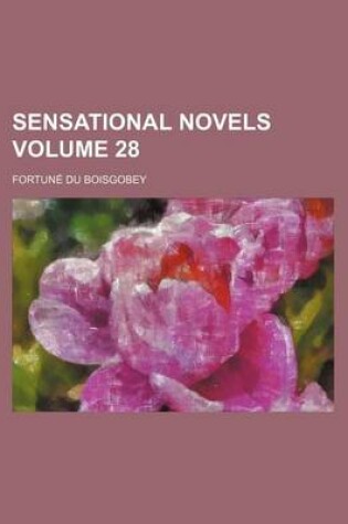 Cover of Sensational Novels Volume 28