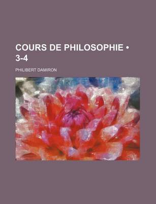 Book cover for Cours de Philosophie (3-4)