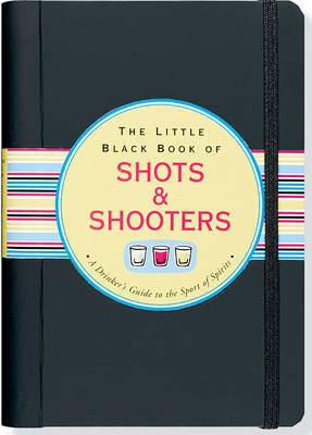 Book cover for Little Black Book Shots and Shooters