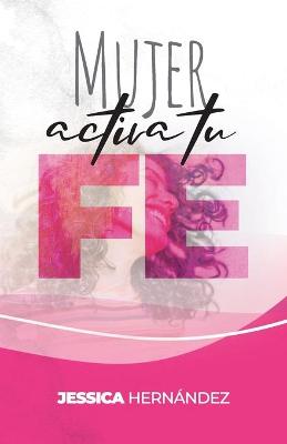 Book cover for Mujer Activa tu Fe