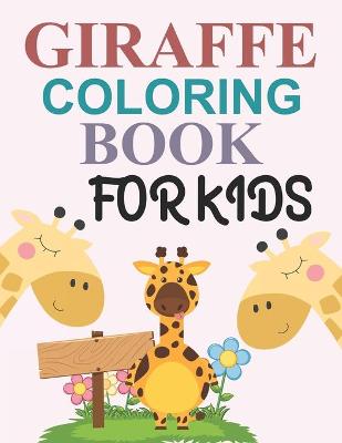 Book cover for Giraffe Coloring Book For Kids