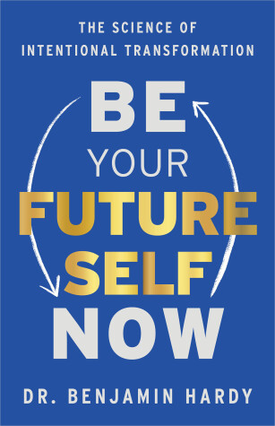 Book cover for Be Your Future Self Now