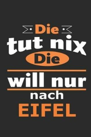 Cover of Die tut nix Die will nur nach Eifel