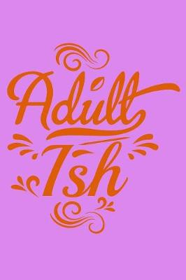 Book cover for Adult Ish