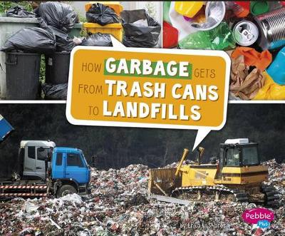 Cover of How Garbage Gets From Trash Cans To Landfills