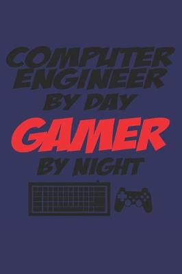 Book cover for computer engineer by day gamer by night