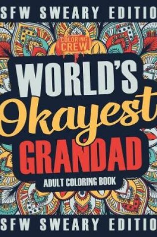 Cover of Worlds Okayest Grandad Coloring Book