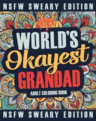 Book cover for Worlds Okayest Grandad Coloring Book