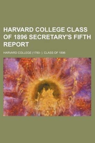 Cover of Harvard College Class of 1896 Secretary's Fifth Report