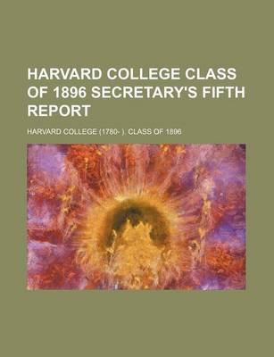 Book cover for Harvard College Class of 1896 Secretary's Fifth Report