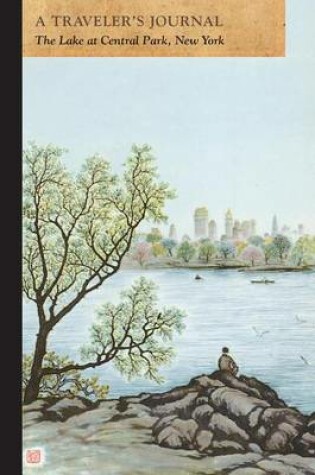 Cover of A Traveler's Journal, The Lake at Central Park, New York