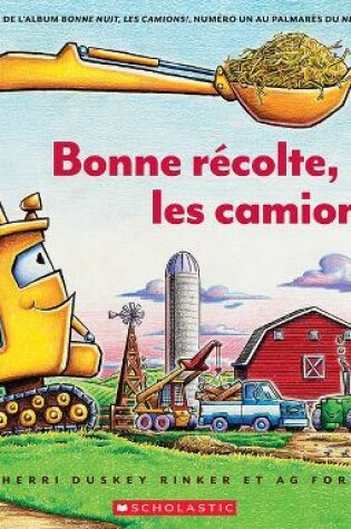 Cover of Bonne R�colte, Les Camions!