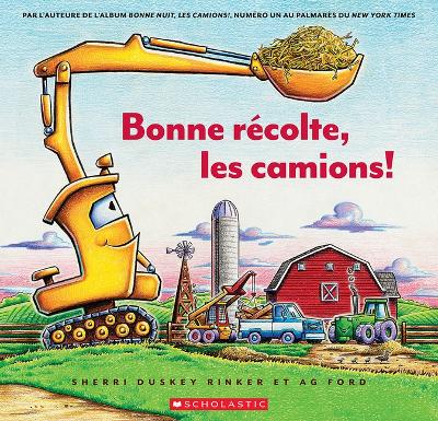 Book cover for Bonne R�colte, Les Camions!