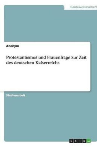 Cover of Protestantismus und Frauenfrage zur Zeit des deutschen Kaiserreichs