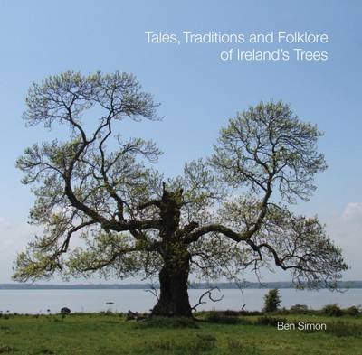 Book cover for Tales, Traditions and Folklore of Ireland's Trees