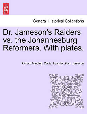 Book cover for Dr. Jameson's Raiders vs. the Johannesburg Reformers. with Plates.