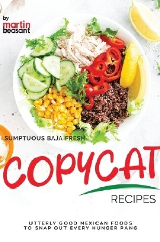 Cover of Sumptuous Baja Fresh Copycat Recipes