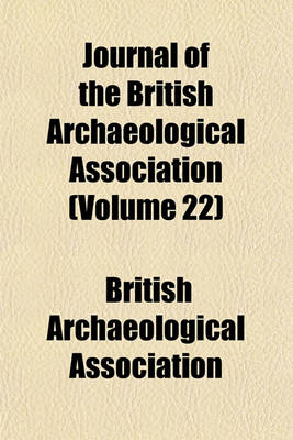 Book cover for Journal of the British Archaeological Association (Volume 22)