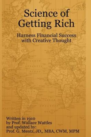 Cover of Science of Getting Rich : Harness Financial Success with Creative Thought