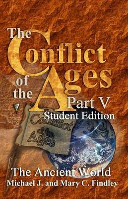 Book cover for The Conflict of the Ages Student Edition V The Ancient World