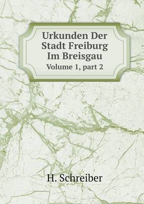 Book cover for Urkunden Der Stadt Freiburg Im Breisgau Volume 1, part 2