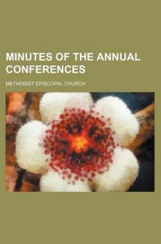 Cover of Minutes of the Annual Conferences