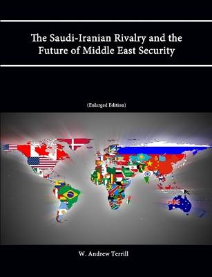 Book cover for The Saudi-Iranian Rivalry and the Future of Middle East Security (Enlarged Edition)