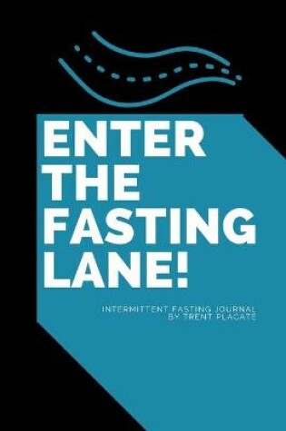 Cover of Enter The Fasting Lane