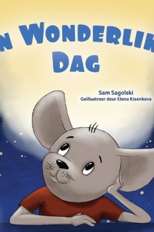 Cover of A Wonderful Day (Afrikaans Book for Kids)