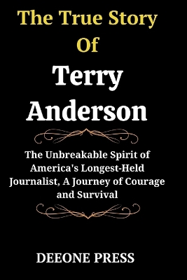 Book cover for The True Story Of Terry Anderson