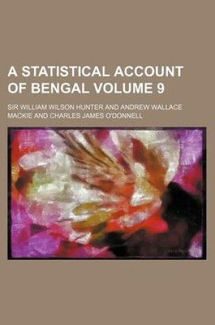 Cover of A Statistical Account of Bengal Volume 9