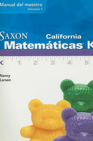 Cover of Saxon California Matematicas K, Volumen 1