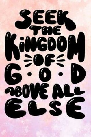 Cover of Seek The Kingdom Of Good Above All Else