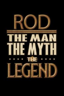 Book cover for Rod The Man The Myth The Legend