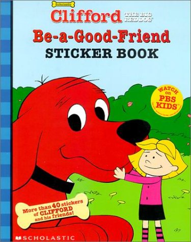 Book cover for Clifford's 'be a Good Friend' Sticker Book