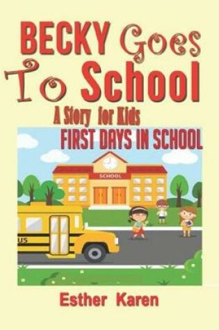 Cover of Becky Goes To School