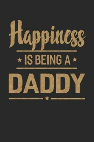 Cover of Happiness Is Being a Daddy