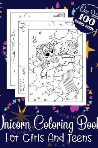 Cover of Unicorn Coloring Book For Girls And Teens One Sided 100 Pages Book
