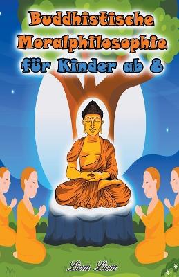 Book cover for Buddhistische Moralphilosophie für Kinder