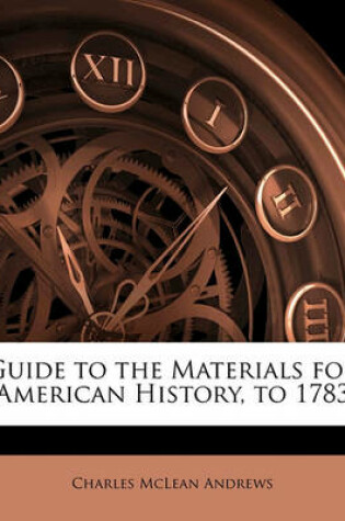 Cover of Guide to the Materials for American History, to 1783