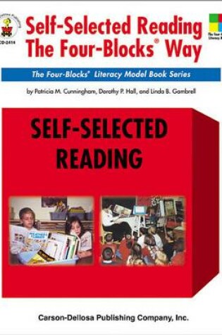 Cover of Self-Selected Reading the Four-Blocks(r) Way, Grades 1 - 5