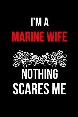 Book cover for I'm a Marine Wife Nothing Scares Me