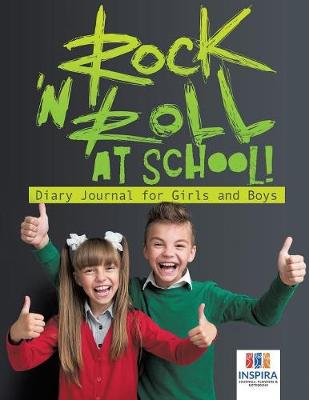 Book cover for Rock 'n Roll at School! Diary Journal for Girls and Boys