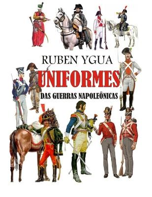 Book cover for Uniformes Das Guerras Napoleonicas