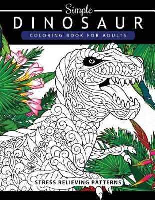 Book cover for Simple Dinosaur Coloring Book for Adults and Kids