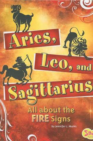 Cover of Aries, Leo, and Sagittarius