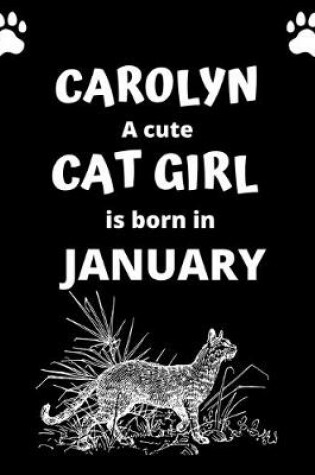 Cover of CAROLYN a cute cat girl is born in January