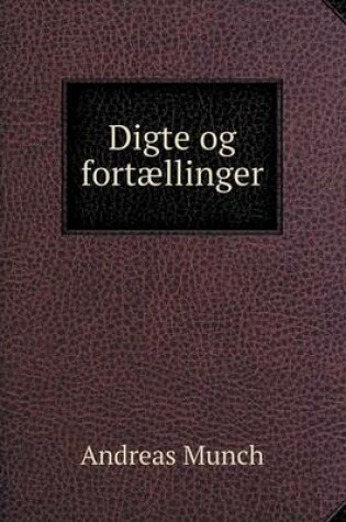 Cover of Digte og fortællinger